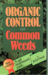 Cover image for Organic Control of Common Weeds: A Safe Environment Guide