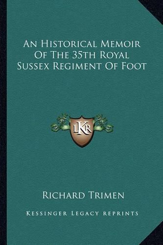 Cover image for An Historical Memoir of the 35th Royal Sussex Regiment of Foot