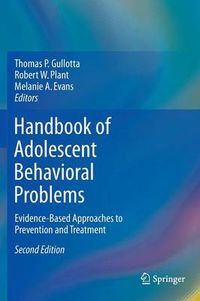 Cover image for Handbook of Adolescent Behavioral Problems: Evidence-Based Approaches to Prevention and Treatment