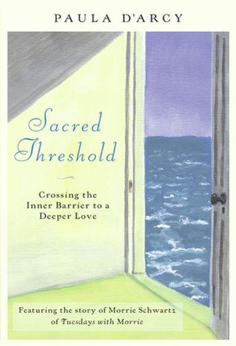 Cover image for Sacred Threshold: Crossing the Inner Barrier to a Deeper Love