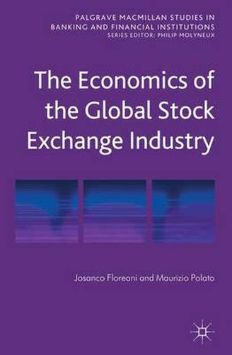 Cover image for The Economics of the Global Stock Exchange Industry