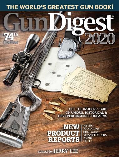 Cover image for Gun Digest 2020, 74th Edition: The World's Greatest Gun Book!