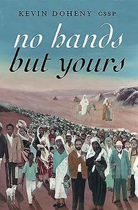 Cover image for No Hands but Yours: Memoirs of a Missionary