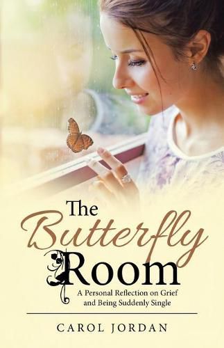 Cover image for The Butterfly Room: A Personal Reflection on Grief and Being Suddenly Single