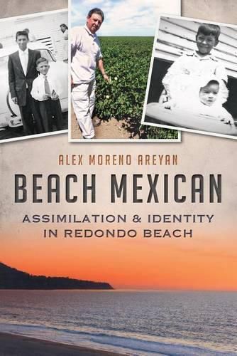 Cover image for Beach Mexican: Assimilation & Identity in Redondo Beach