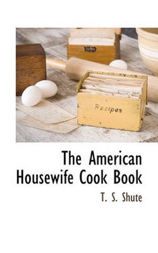 Cover image for The American Housewife Cook Book