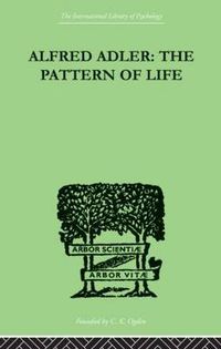 Cover image for Alfred Adler: The Pattern of Life