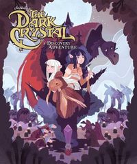 Cover image for Jim Henson's The Dark Crystal: A Discovery Adventure