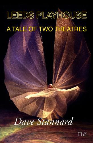 Cover image for Leeds Playhouse; A Tale of Two Theatres