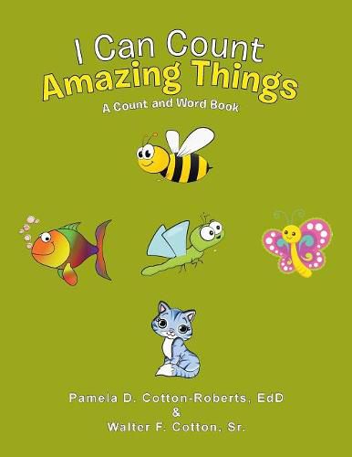 Cover image for I Can Count Amazing Things: A Count and Word Book