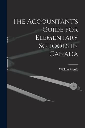 Cover image for The Accountant's Guide for Elementary Schools in Canada [microform]