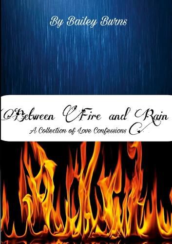 Between Fire and Rain