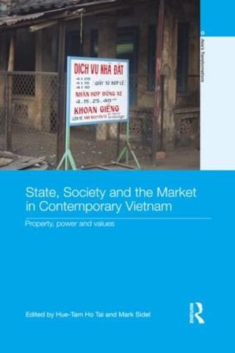 Cover image for State, Society and the Market in Contemporary Vietnam: Property, Power and Values