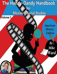 Cover image for The Handy-Dandy Handbook for Movies in Social Studies