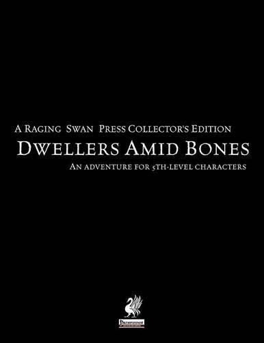 Cover image for Raging Swan's Dwellers Amid Bones Collector's Edition