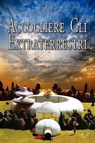 Cover image for Accogliere Gli Extraterrestri