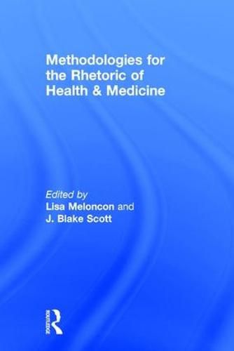 Cover image for Methodologies for the Rhetoric of Health & Medicine