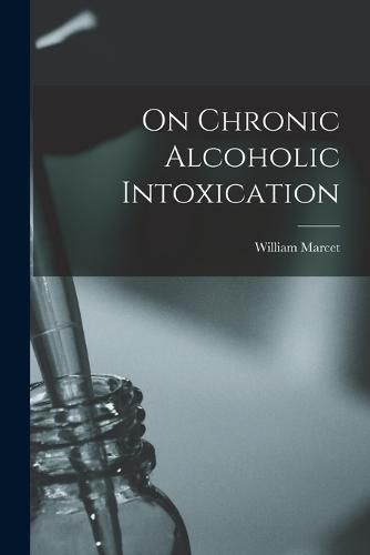 Cover image for On Chronic Alcoholic Intoxication