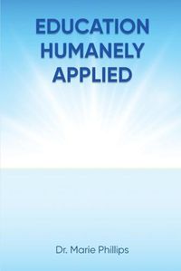 Cover image for Education Humanely Applied