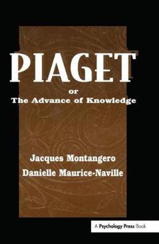 Cover image for Piaget Or the Advance of Knowledge: An Overview and Glossary