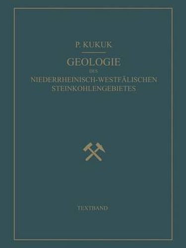 Geologie Des Niederrheinisch-Westfalischen Steinkohlengebietes: Textband