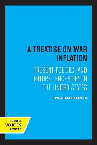 A Treatise on War Inflation: Present Policies and Future Tendencies in the United States