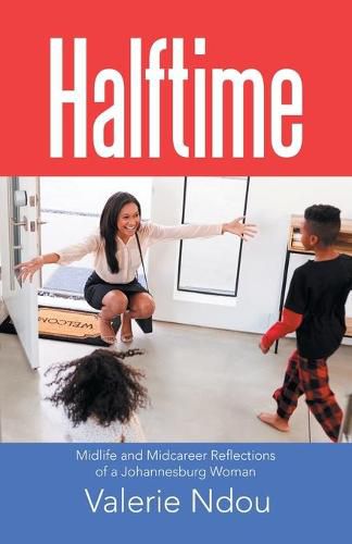 Cover image for Halftime: Midlife and Midcareer Reflections of a Johannesburg Woman