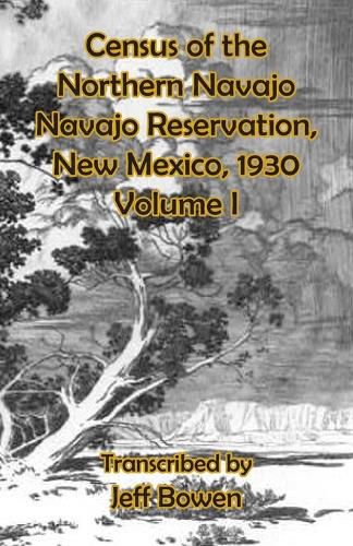 Cover image for Census of the Northern Navajo Navajo Reservation, New Mexico, 1930