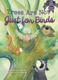 Cover image for Trees Are Not Just for Birds