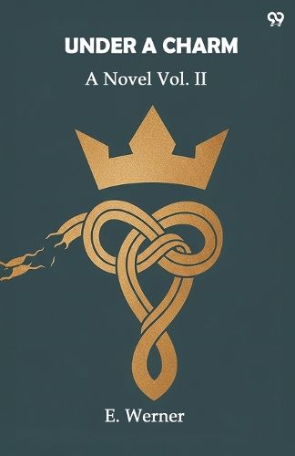 Cover image for Under A CharmA Novel Vol. II (Edition1)