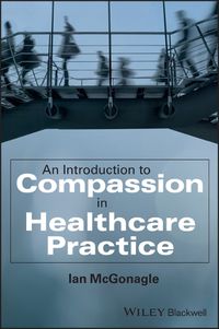 Cover image for An Introduction to Compassion in Healthcare Practice