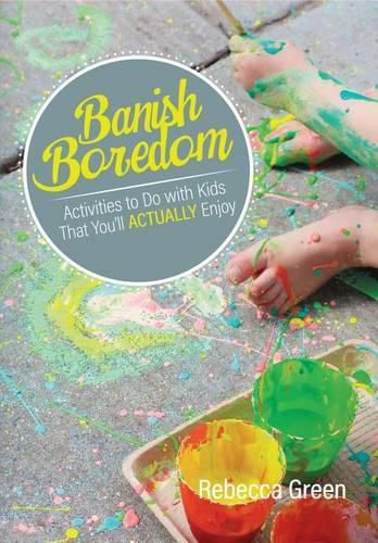 Banish Boredom: Activities to Do with Kids That You'll Actually Enjoy