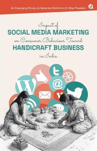 Cover image for Impact of Social Media Marketing on Consumer Behaviour Toward Handicraft Business in India