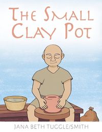 Cover image for The Small Clay Pot