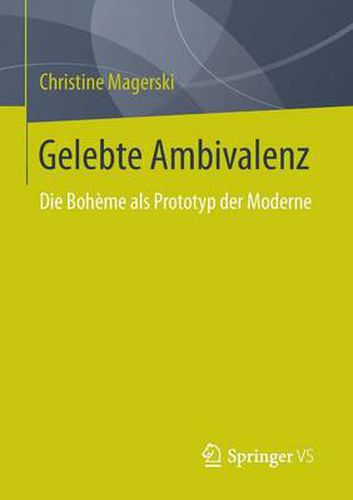 Cover image for Gelebte Ambivalenz: Die Boheme als Prototyp der Moderne