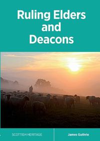 Cover image for Ruling Elders and Deacons