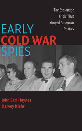 Cover image for Early Cold War Spies: The Espionage Trials that Shaped American Politics