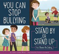 Cover image for You Can Stop Bullying: Stand by or Stand Up?