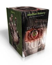 Cover image for The Complete Rot & Ruin Collection: Rot & Ruin; Dust & Decay; Flesh & Bone; Fire & Ash; Bits & Pieces