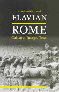 Cover image for Flavian Rome: Culture, Image, Text