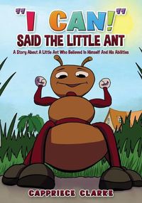 Cover image for I Can! Said the Little Ant