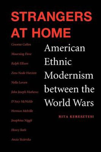 Cover image for Strangers at Home: American Ethnic Modernism between the World Wars