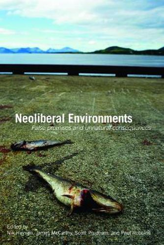 Cover image for Neoliberal Environments: False Promises and Unnatural Consequences