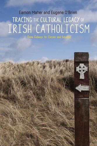 Tracing the Cultural Legacy of Irish Catholicism: From Galway to Cloyne and Beyond