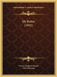 Cover image for My Robin (1912) My Robin (1912)