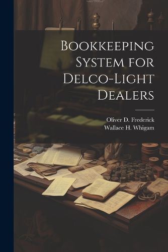 Cover image for Bookkeeping System for Delco-Light Dealers