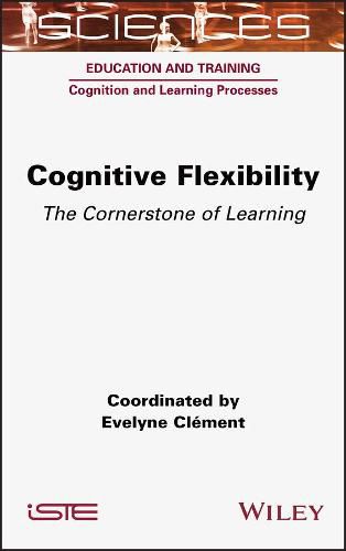 Cognitive Flexibility - The Cornerstone of Learning