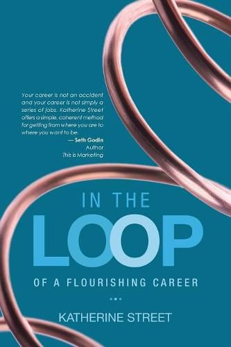 Cover image for In the Loop: Of a Flourishing Career