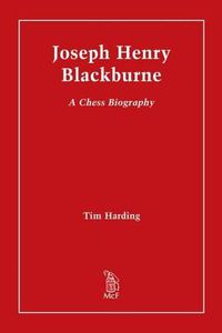 Cover image for Joseph Henry Blackburne: A Chess Biography