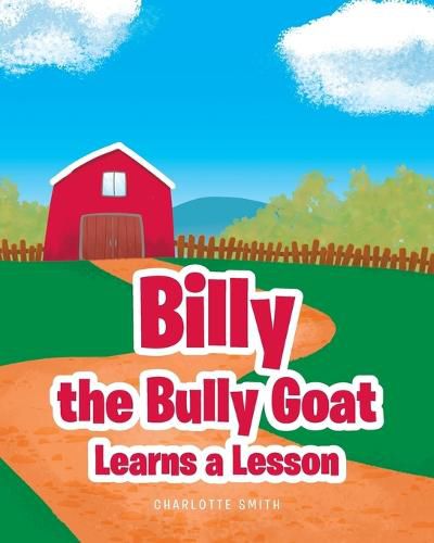 Cover image for Billy the Bully Goat Learns a Lesson